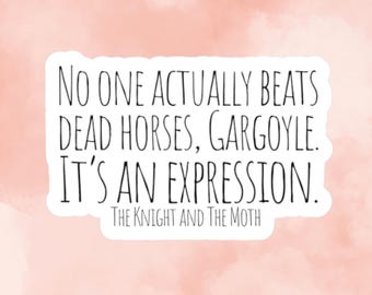 Gargoyle Quote, Sticker, The Knight and the Moth Sticker, Rachel Gillig sticker, Stonewater Kingdom Sticker