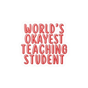 World&#39;s Okayest Teaching Student Sticker, Funny Teacher Sticker, Classroom Decor, Gift for Educators, School Supplies