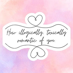 Illogically Toxically Romantic Onyx Storm Sticker, Fourth Wing Sticker, Iron Flame Sticker, Onyx Storm, The Empyrean Sticker, Rebecca Yarros