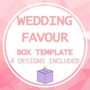 Wedding Favour Box Template - 4 Designs - Vectors svg/pdf/png/eps