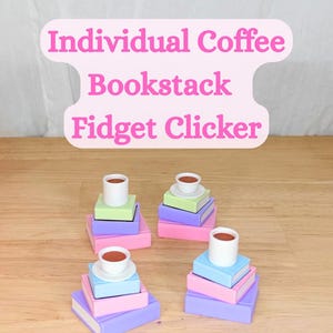May include: Four colorful fidget clickers shaped like stacks of books, each topped with a miniature coffee cup. The books are pastel shades of pink, blue, green, and purple. The text "Individual Coffee Bookstack Fidget Clicker" is in a pink bubble.