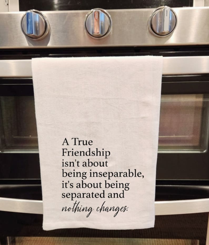 True Friendship Quote Tea/flour Towel.best Friends,friends,long Distant