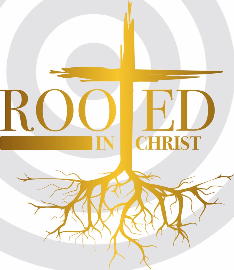 Rooted in Christ Svg Christian Svg Dxf Png Christian Quote - Etsy