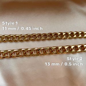 May include: Two gold-toned metal curb chains. Style 1 measures 11 mm or 0.45 inches in width. Style 2 measures 13 mm or 0.5 inches in width. The chains feature interlocking polished links arranged horizontally across the frame.
