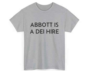 Greg Abbott DEI Hire T-shirt, Texas Social Justice Tee, No Kings, Equality, Feminist, Rally, Dump Trump, TAMU, A&M, UT