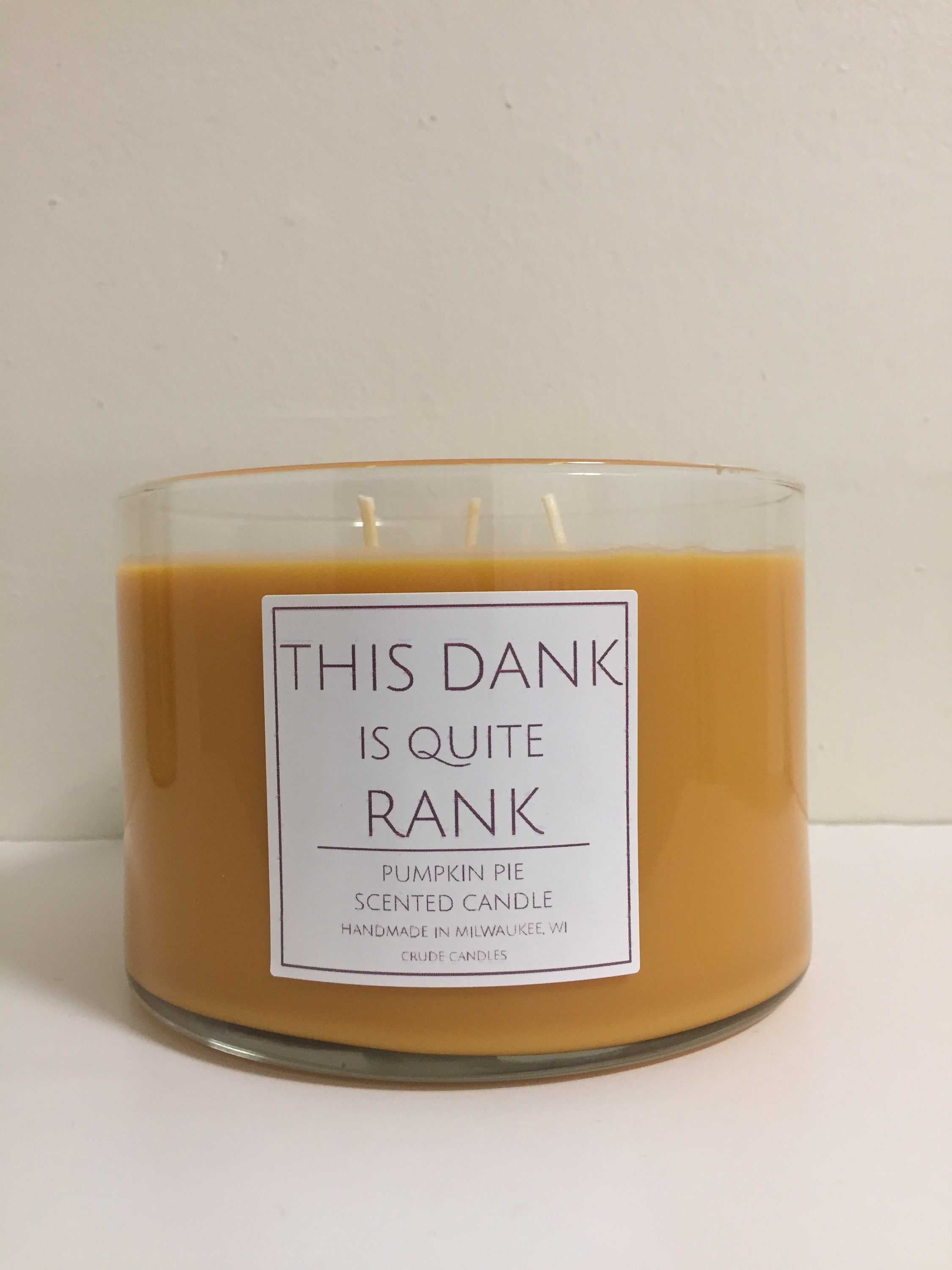 3 Wick This Dank Is Quite Rank Candle. Funny Clever Candle Labels. Weed Related Candles. Smoking Candles. Pick Your Own Scent/Color.