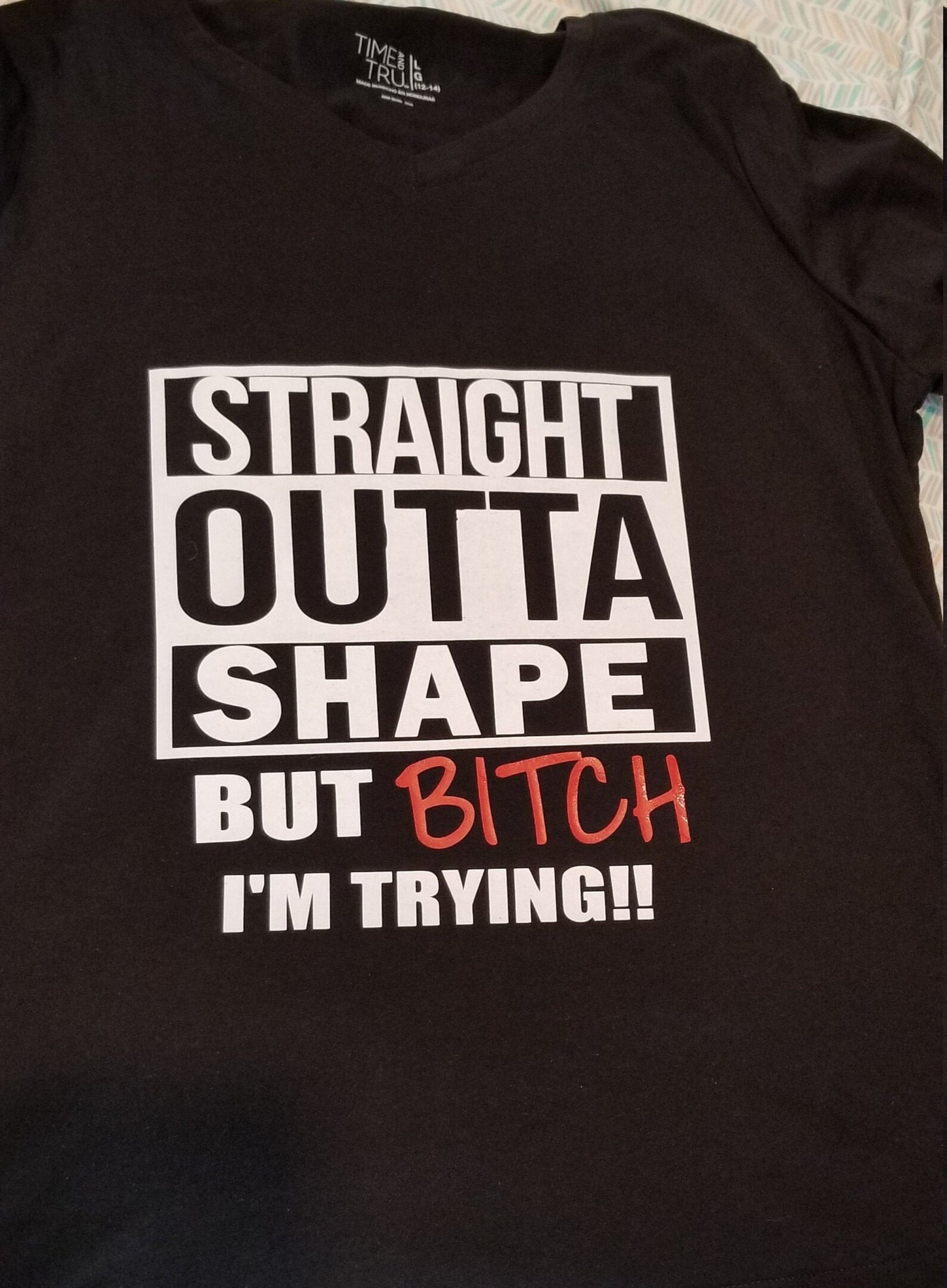 Straight Outta Shape but Bitch I'm Trying Tshirt - Etsy
