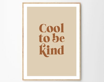 Cool To Be Kind, Positive Quotes, Motivational Poster, Motivational Quotes, Printable Wall Art, Printable Quote, Inspirational Art