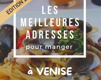 Guide restaurants Venise, Ebook : Les meilleures adresses pour manger à Venise