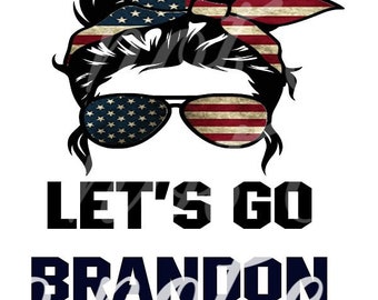 lets go brandon messy bun, mom bun png funny FJB nascar chant