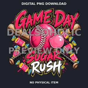 May include: A digital graphic design featuring a pink baseball with a bubble gum bubble, crossed wooden baseball bats, and pink bubble gum wrappers. The text reads GAME DAY SUGAR RUSH. The design includes splatters and bold lettering on a dark background.