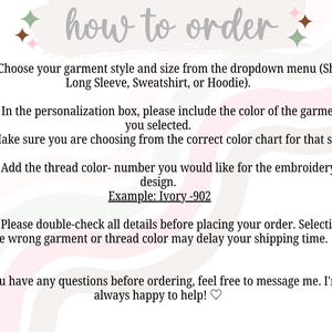 May include: A light beige graphic with the words "how to order" in a handwritten font. Instructions are listed below, including choosing garment style and color, adding thread color, and double-checking details before ordering.