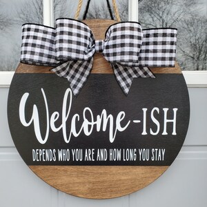 Welcome-ish Wood Round Sign | Front Door Decor | Welcome | Door Hanger | Front Door Wreath | Housewarming Gift | Home Decor