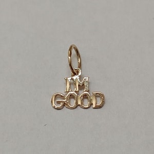 New 14k Yellow Gold I'm Good Charm Pendant