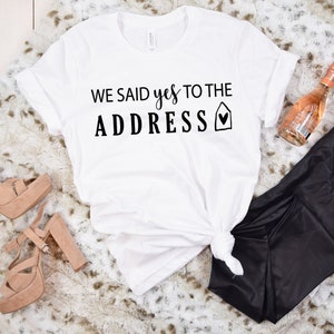 We said yes to the address T-shirt