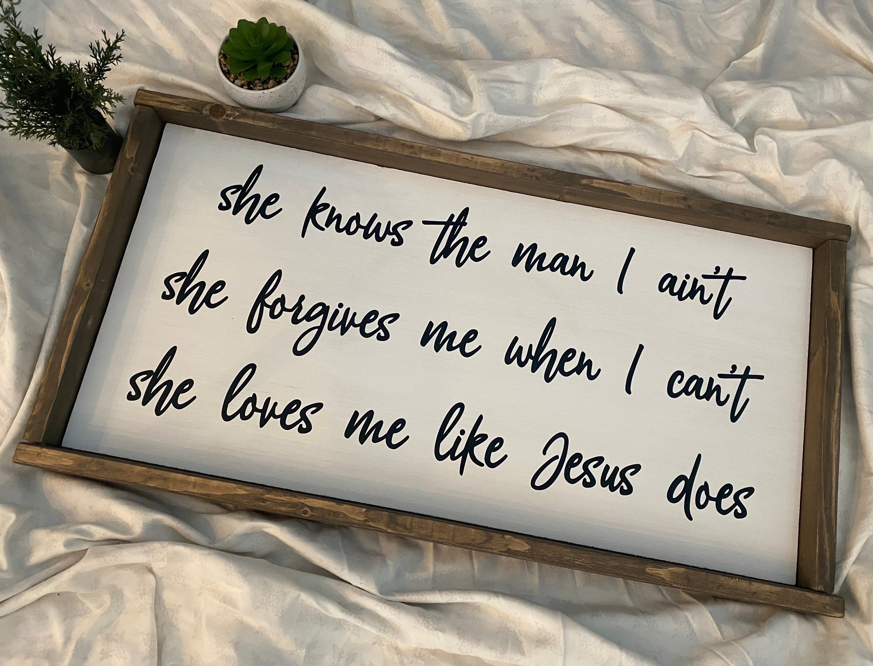 She Loves Me Like Jesus Does Lyrics She loves me like Jesus does Eric church wall decor wall | Etsy