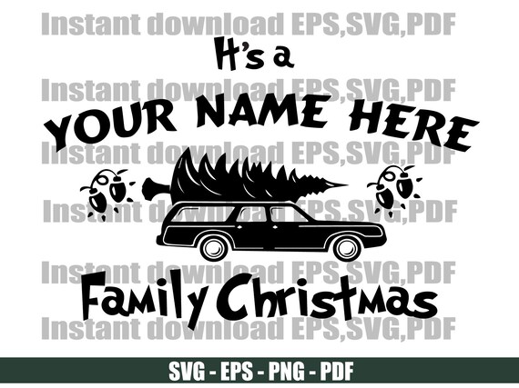 Download Christmas Vacation Send Message For Custom Name Griswold Family Christmas Custom Family Name Svg Eps Png Pdf Clip Art Image Files Craft Supplies Tools Trendingtamillyrics Com