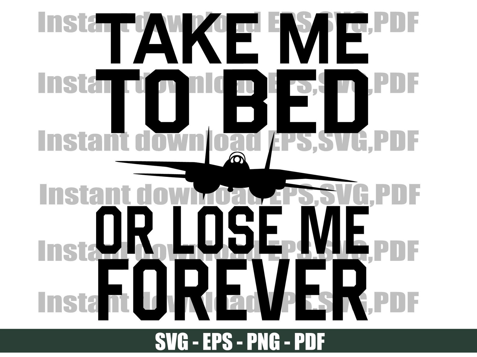 Top Gun Take Me to Bed or Lose Me Forever Top Gun Design SVG Etsy