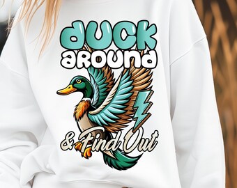 Duck Around and Find Out PNG, Funny Shirt Design (Digital Download)