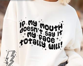 Funny Face SVG, Sarcastic PNG, Snarky Quote (Digital Download)