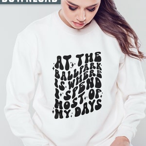 At The Ballpark Is Where I Spend Most of My Days Svg png, Baseball svg, Baseball clipart, Baseball Mama svg bundle , digital download