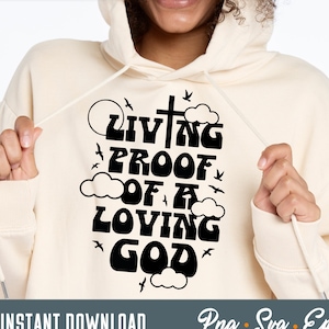 Living Proof of a Loving God Design svg png, Retro Christian Sublimation, Christian svg png, digital download
