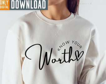 Know Your Worth SVG, PNG, EPS (Digital Download)