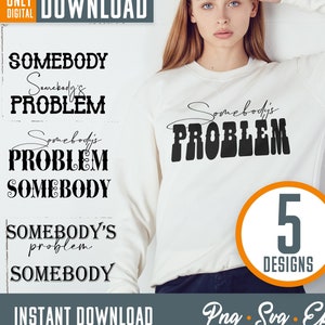 Somebody&#39;s Problem Shirt Country Music Shirt svg, Western svg, Western Shirt svg, Western clipart, Country Music Shirt svg, digital download