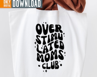 Überreizte Mütter Club SVG, PNG, EPS (Digital Download)