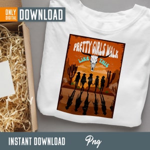 Western Cowgirl Png, Pretty Girls Walk Like This Png Pocket Set, Western png, Western Sublimation Png, digital download