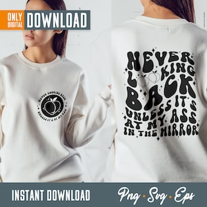 Never Looking Back Unless It&#39;s At My Ass In The Mirror svg Png, funny svg, Sublimation png, Adult Humor Png, ass png, digital download