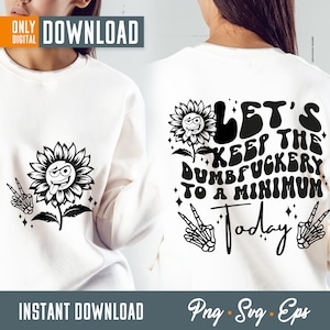 Let&#39;s Keep The Dumbfuckery To a Minimum Today svg, retro svg png, smile face svg png, Funny svg, Quotes Sayings, Funny Coworker Gift SVG