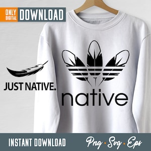 May include: A white sweatshirt with a black graphic of a stylized feather design with the word "native" below it. The graphic is a play on the Adidas logo. The text "Just Native." is also included in the image.