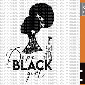 Floral Dope black girl  svg file , Dope black girl  svg ,  black girl  svg , Dope black girl  clipart , afro queen svg , afro girl svg