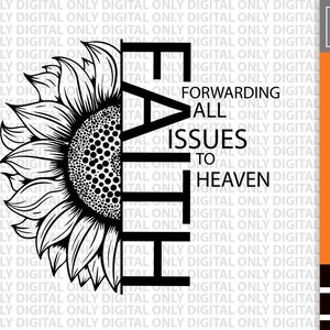 Sunflower faith svg , faith svg , christian svg , religious svg ,  bible verse svg , inspirational svg , bible svg