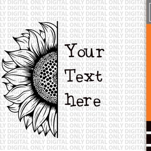 May include: Black and white line art illustration of a sunflower with half of the flower cut off. The text "Your Text here" is on the right side of the image.