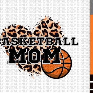 Basketball Mom svg png eps , Leopard Basketball Mom sublimation , Sublimation Design Download, love  Basketball png