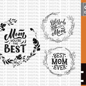 Mom svg, Best Mom ever svg, Mom svg, blessed to be mom svg, mom svg, mama svg,mom life svg,mom life svg,mom day svg
