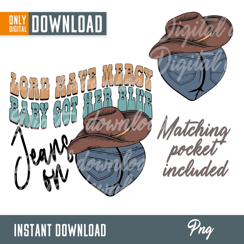 Western Png Lord Have Mercy Baby Got Her Blue Jeans on Png Etsy