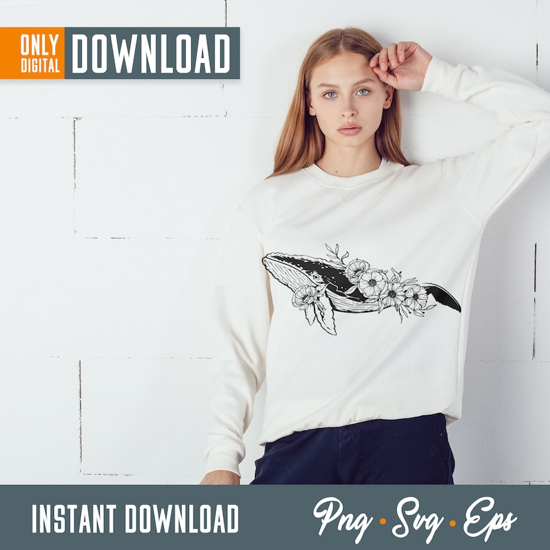 May include: Cream-colored sweatshirt featuring a black and white whale design adorned with floral accents. The image includes the text "ONLY DIGITAL DOWNLOAD" at the top and "INSTANT DOWNLOAD" at the bottom, along with file type indicators.
