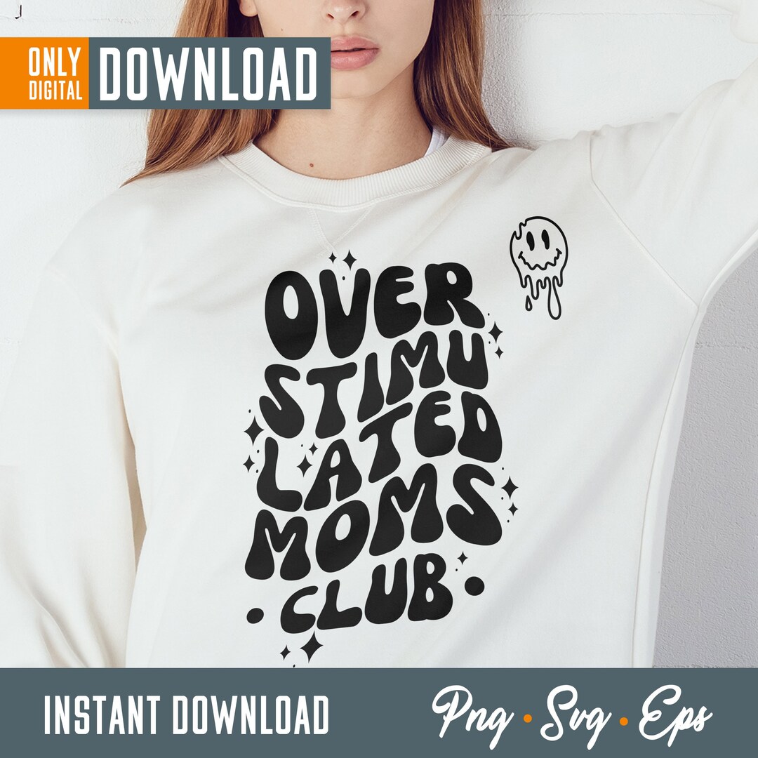 Overstimulated Moms Club SVG Overstimulated Svg - Etsy