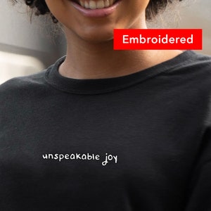 Unspeakable Joy Sweatshirt, Christian crewneck, Choose Joy, Happy Faith Sweater embroidered