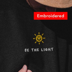 Be the Light sweatshirt, smiley face Crewneck Embroidered, gift for christians, bible verse sweater, faith outfit, church sweater