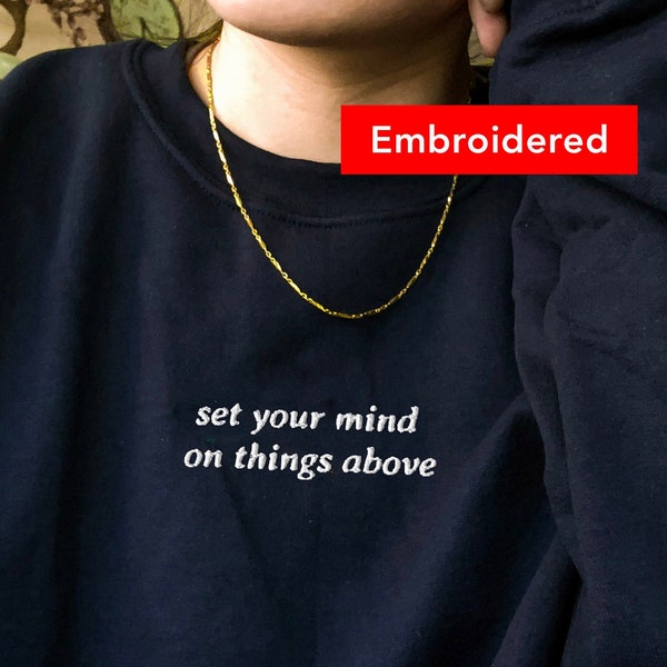 Set Your Mind | Christian graphic Crewneck Sweatshirt Embroidered, Bible Verse Shirt