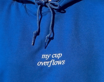 my cup overflows| embroidered christian hoodie, Minimalist Streetwear, Bible Verse Hoodie, Psalm 23 Gift