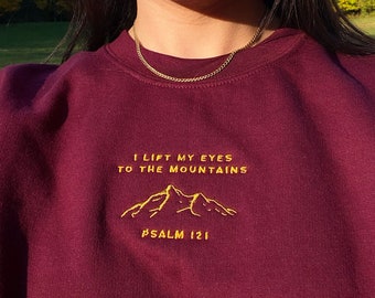 I Lift my Eyes | Christian sweatshirt embroidered, mountain bible verse crewneck