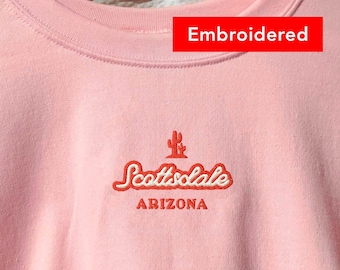 Scottsdale Arizona sweatshirt, Bachelorette crewneck, southwest sweater embroidery