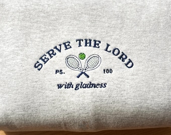 Serve the Lord | Christian Embroidered Crewneck, Retro Tennis Club, Vintage Faith Gift