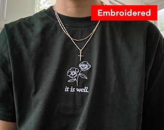 It is Well | flower tee, Christian T-Shirt Embroidered, floral women&#39;s shirt, wildflower botanical clothing