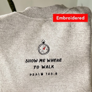 Psalm 143 | Christian Sweatshirt, faith crewneck, bible verse embroidered